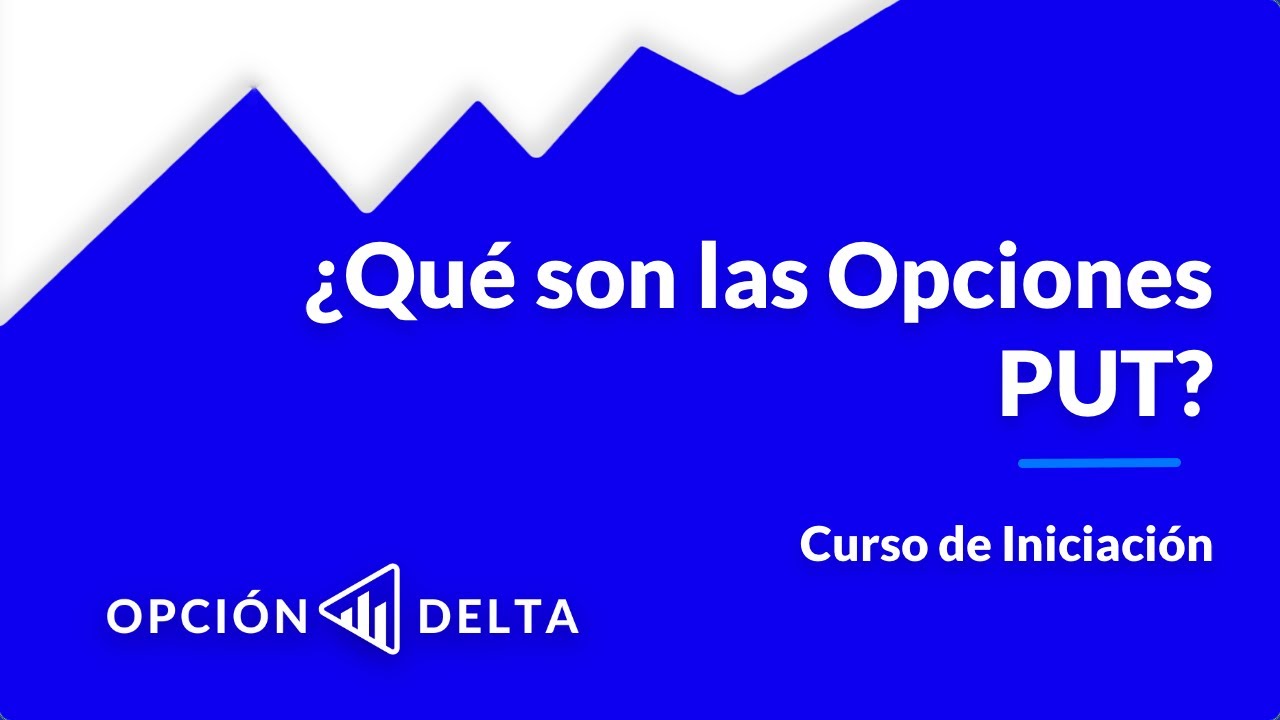 Opciones PUT &iquest;Qu&eacute; son y como funcionan? | Curso Iniciaci&oacute;n a Opciones (Lecci&oacute;n 5)