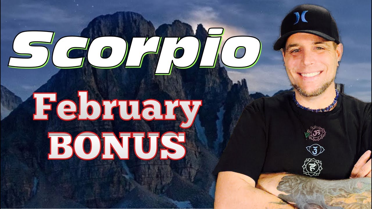 Scorpio! February BONUS!