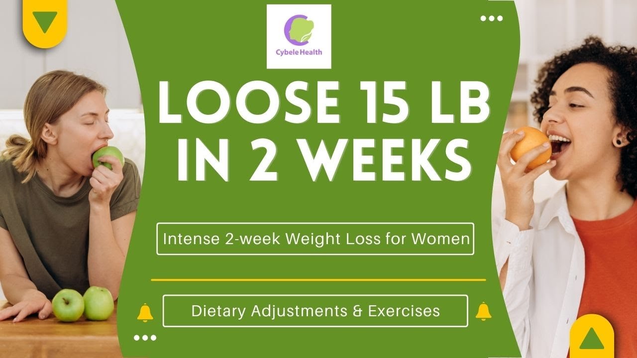 How women can loose at least 15 lb in 2 weeks using Cybele Health