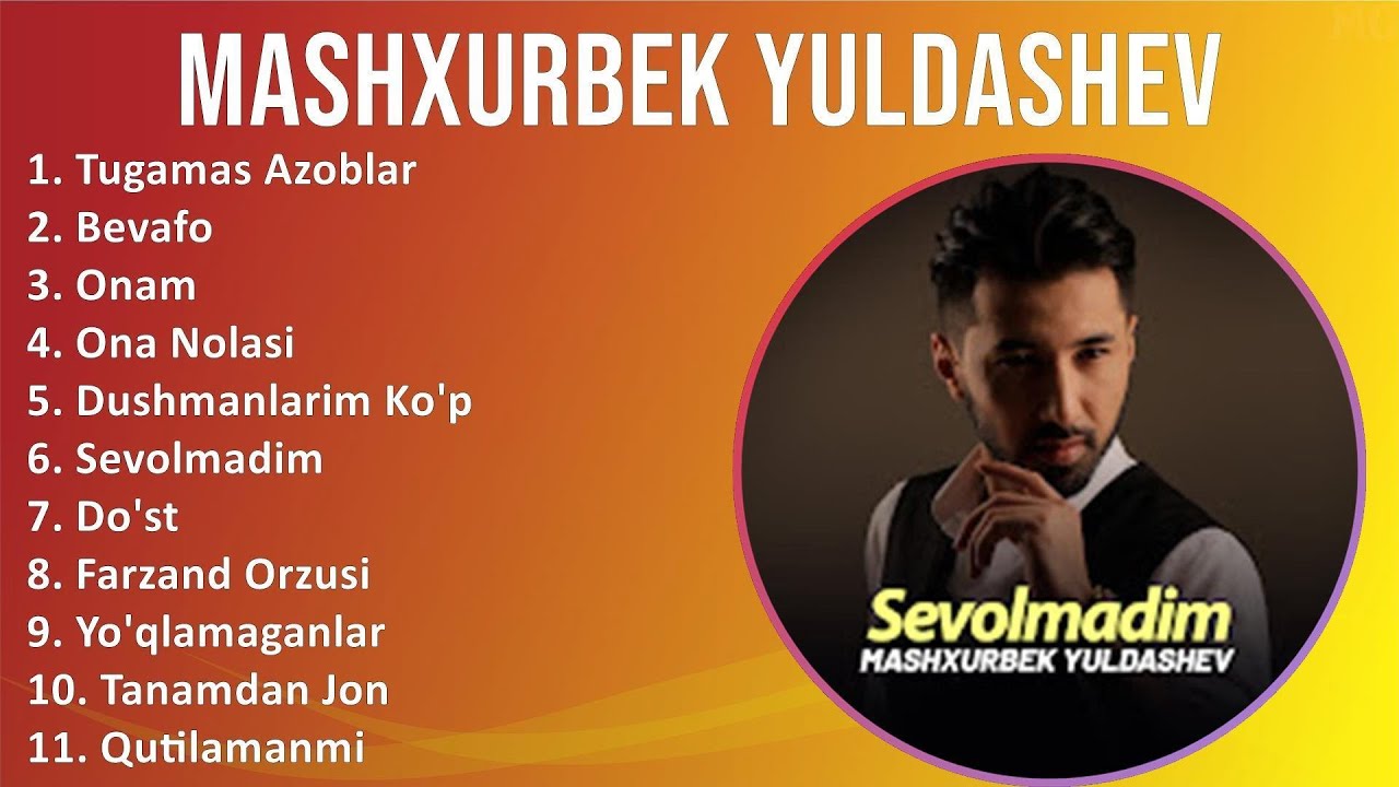Mashxurbek Yuldashev 2025 MIX Top Hits   Tugamas Azoblar, Bevafo, Onam, Ona Nolasi
