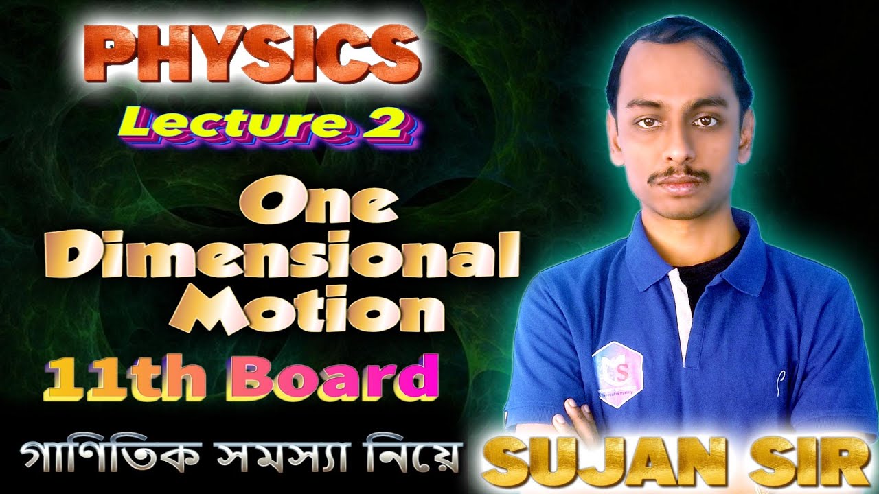 one dimensional motion physics class 11 // one dimensional motion
