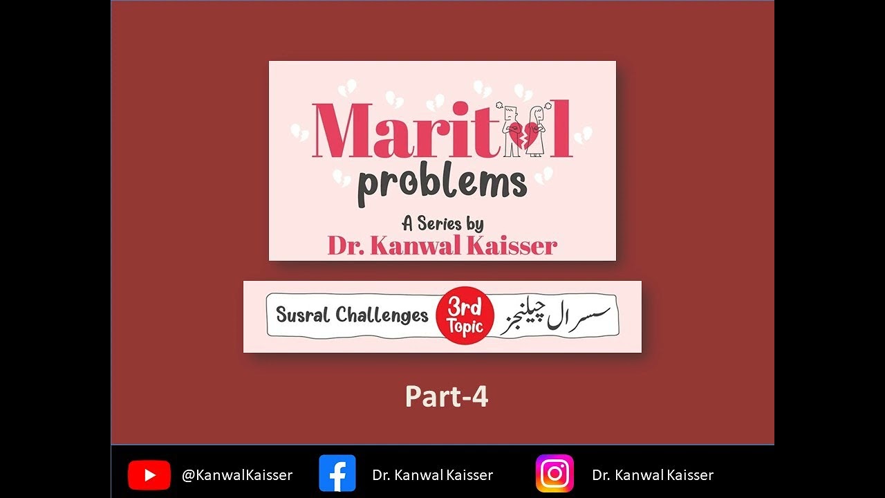 Marital Problems I Challenges of Inlaws -4 I Dr. Kanwal Kaisser