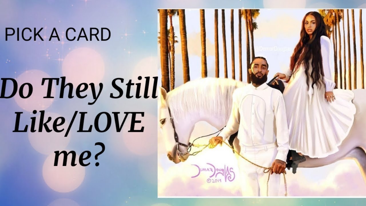 PICK A CARD: 🤔 DO THEY STILL LIKE/LOVE ME?