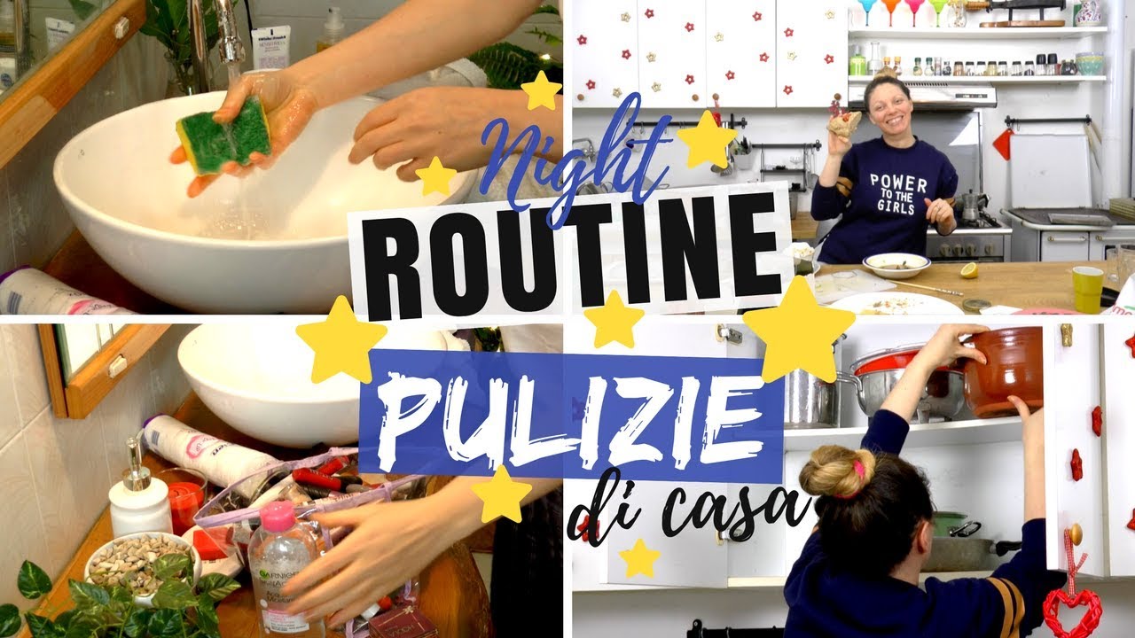 NIGHT CLEANING ROUTINE: PULIZIE DI CASA QUOTIDIANE PRIMA DI ANDARE A LETTO / PULIZIE DI CASA VELOCI