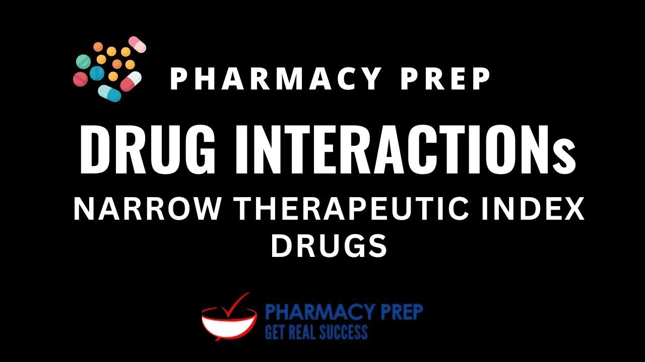 Drug Interactions of Narrow Therapeutic Index Drugs [PEBC, PTCB, PTCE, NAPLEX, OPRA, NCLEX, USMLE]