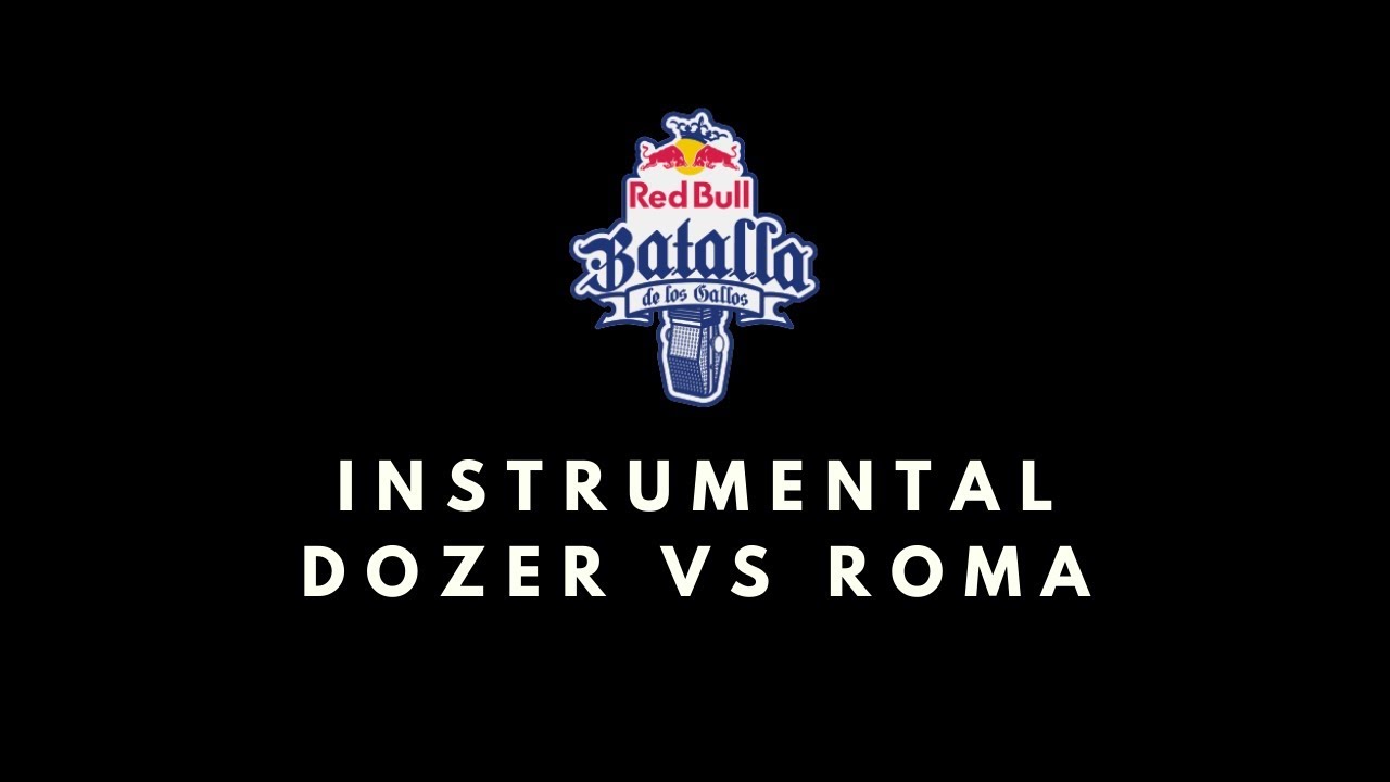 DOZER VS ROMA INSTRUMENTAL | REDBULL NACIONAL 2019