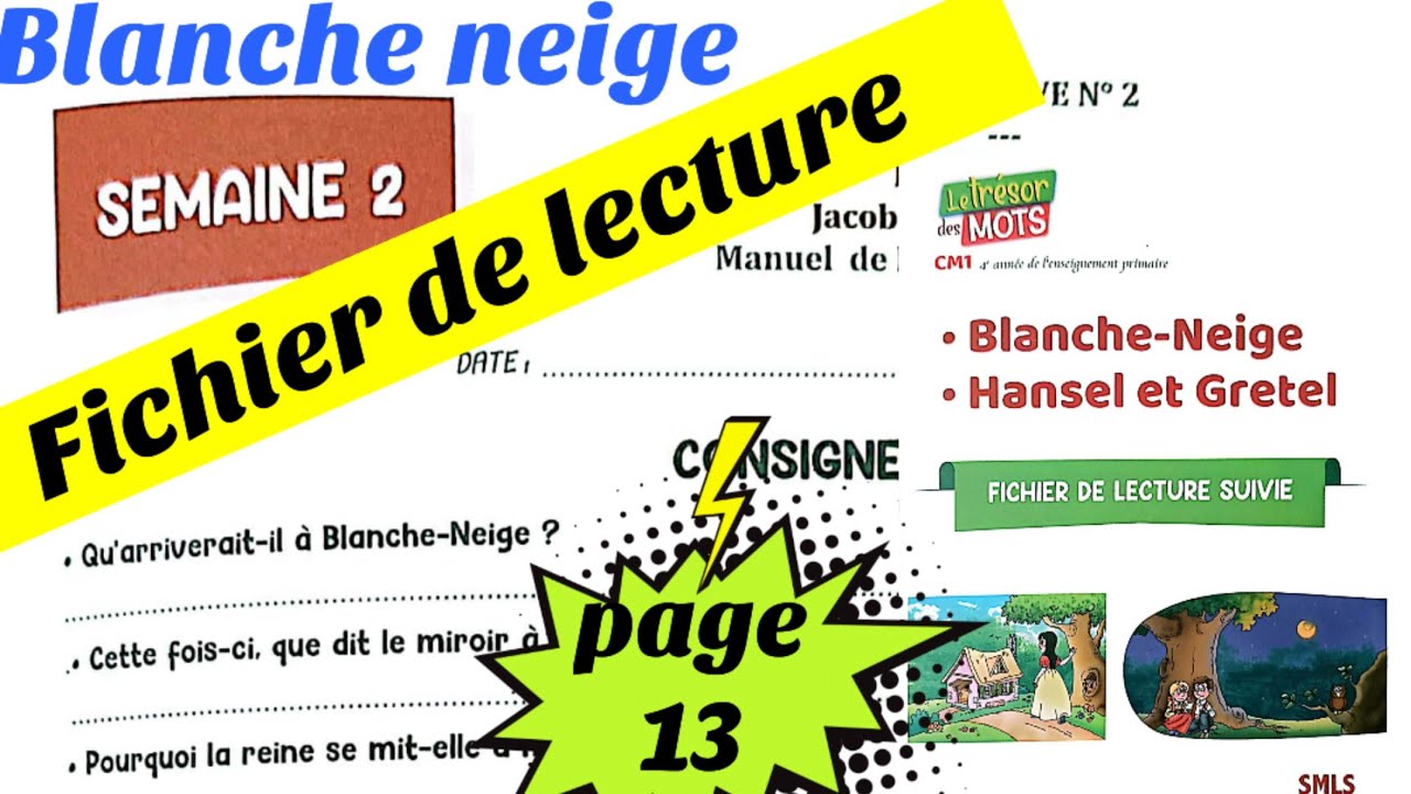 Fichier de lecture ( Blanche neige) semaine 2 ( page 13 ) le trésor des mots CM2