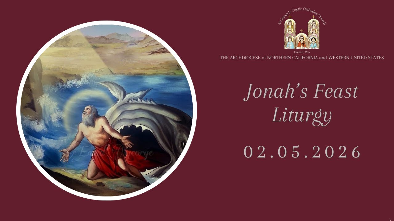 Jonah's Feast Liturgy ✚ 02/05/2026