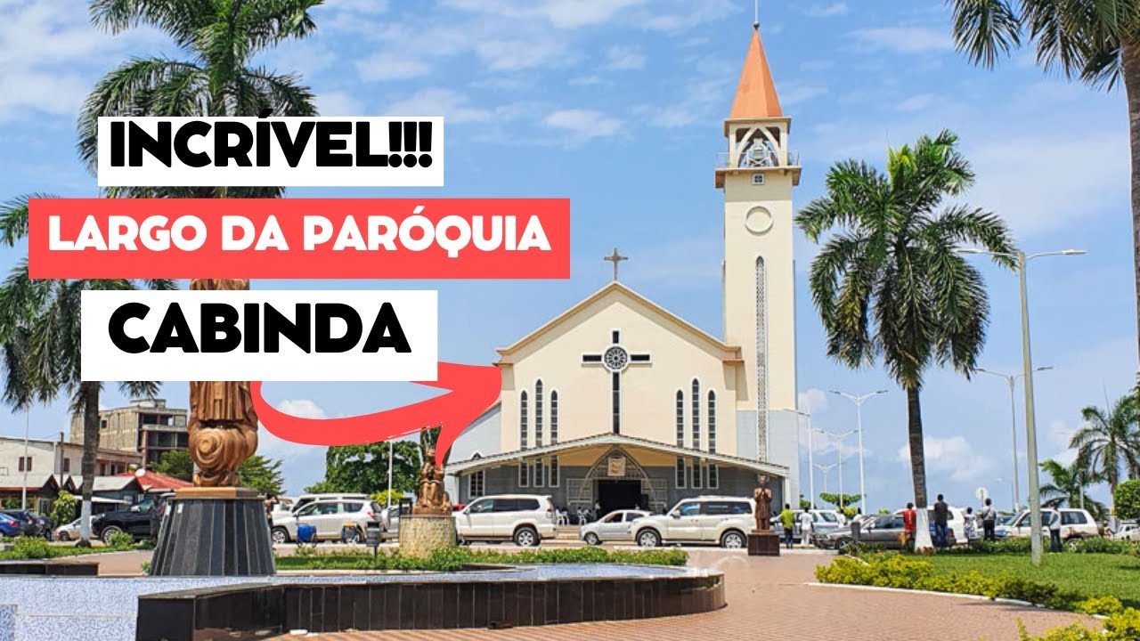 DESCOBRE O LARGO DA PARÓQUIA EM CABINDA – UM PASSEIO IMPERDÍVEL