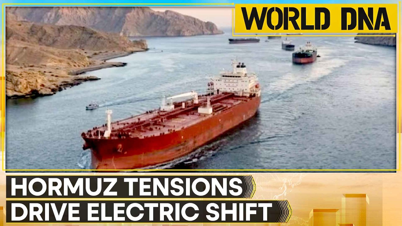 Hormuz Risk Could Fast Track EV Adoption | World DNA