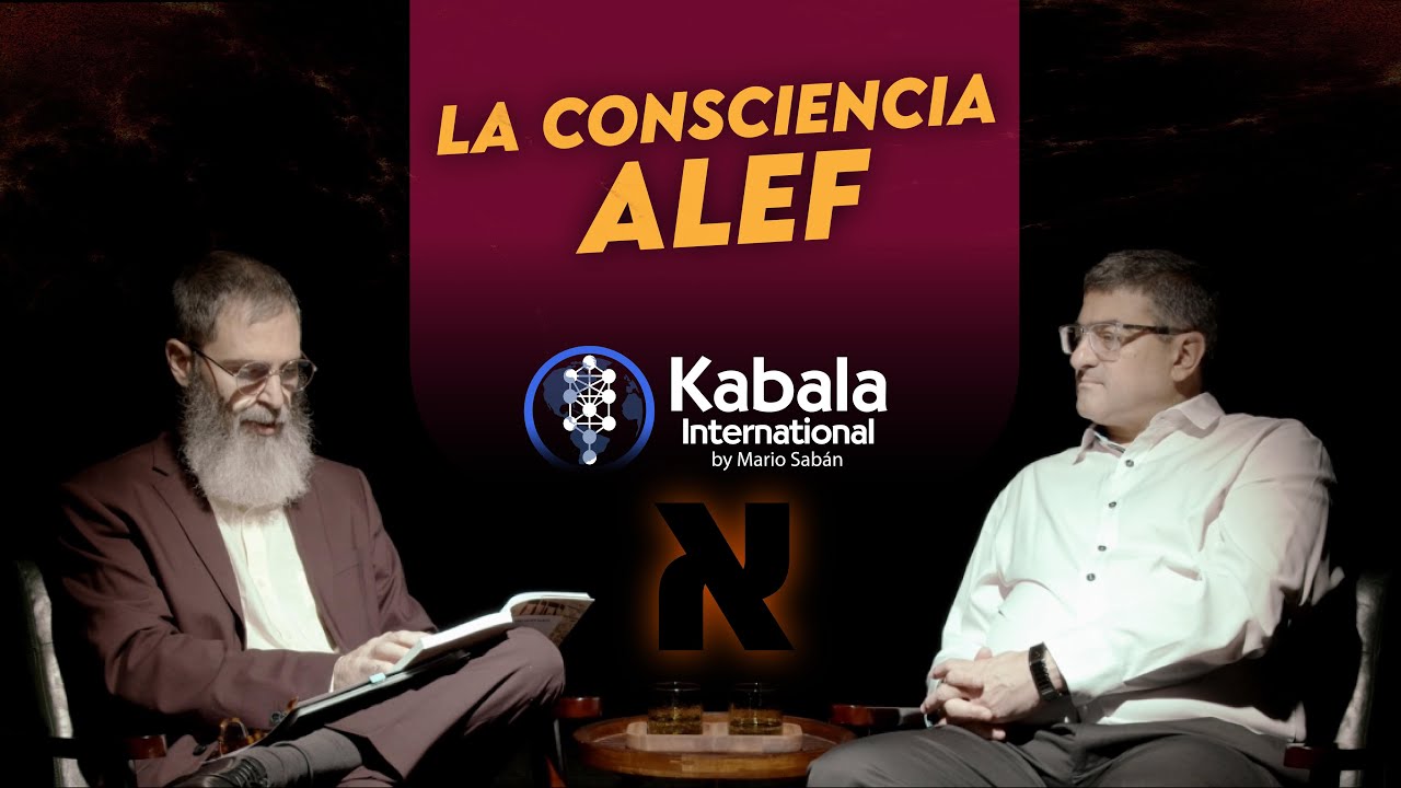 Consciencia ÁLEF 🎙️ Mario Sabán & Nacho Newman - Kabala International