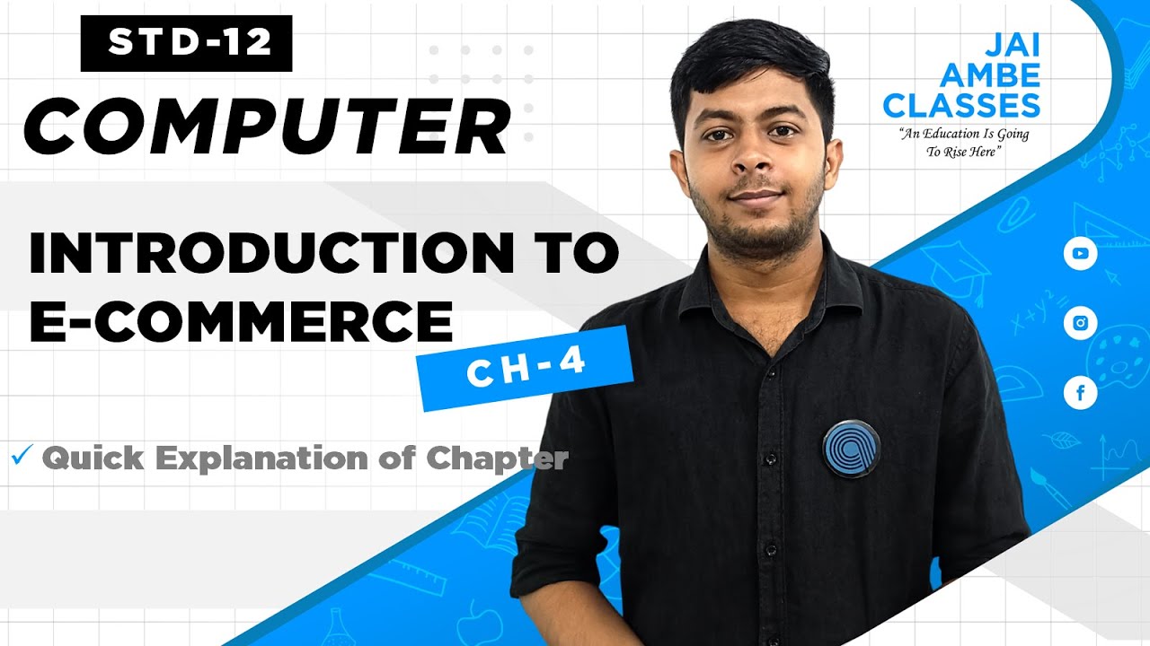 INTRODUCTION TO E-COMMERCE | STD-12 | COMPUTER | CHAPTER-4 | By, Niraj Valeja
