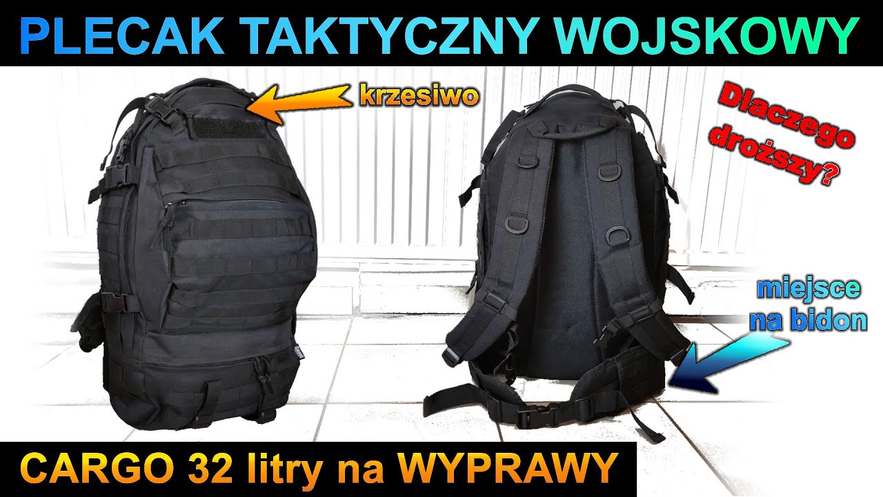 PLECAK TAKTYCZNY Wojskowy CAMO CARGO 32L! Na wyprawy leśne, w g&oacute;ry i nad wodę! Dlaczego ten plecak?