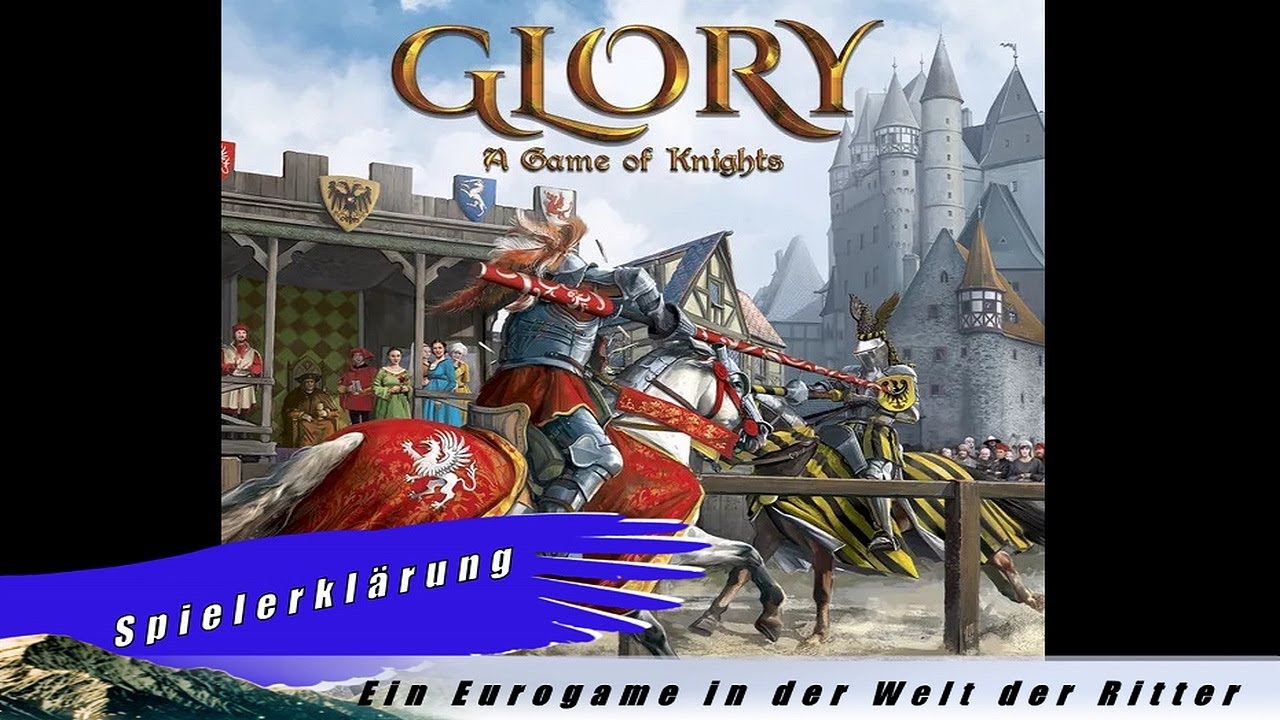 Glory a Game of Knights - Spielerklärung (Reupload)