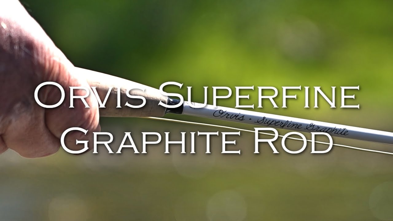 Orvis Superfine Graphite Rod