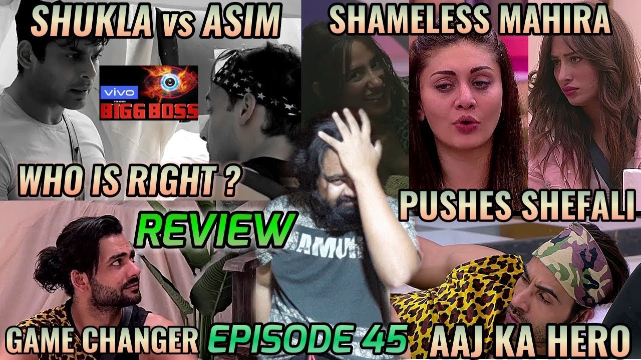 BIGG BOSS SEASON 13 | EPISODE 45 | 13th NOVEMBER 2019 | REVIEW | SHUKLA vs ASIM | SHAMELESS MAHIRA