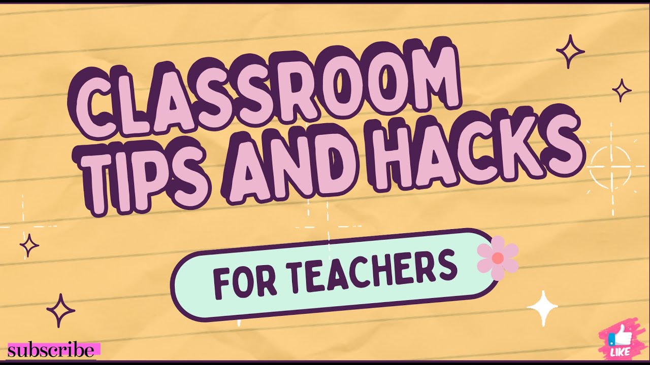 Classroom Tips and Hacks for Teachers-Part 1