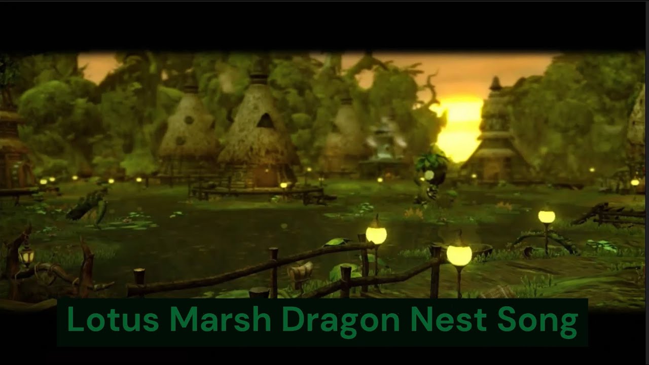 Lotus Marsh Dragon Nest Song
