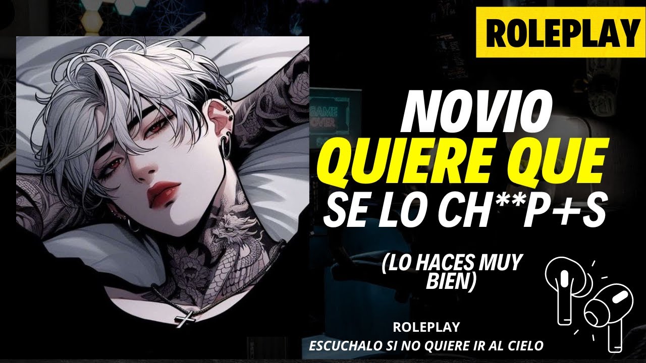 Novio quiere que lo ch**p+s (Que se vuelva a repetir) ⛓ ASMR Roleplay Español [M4F]