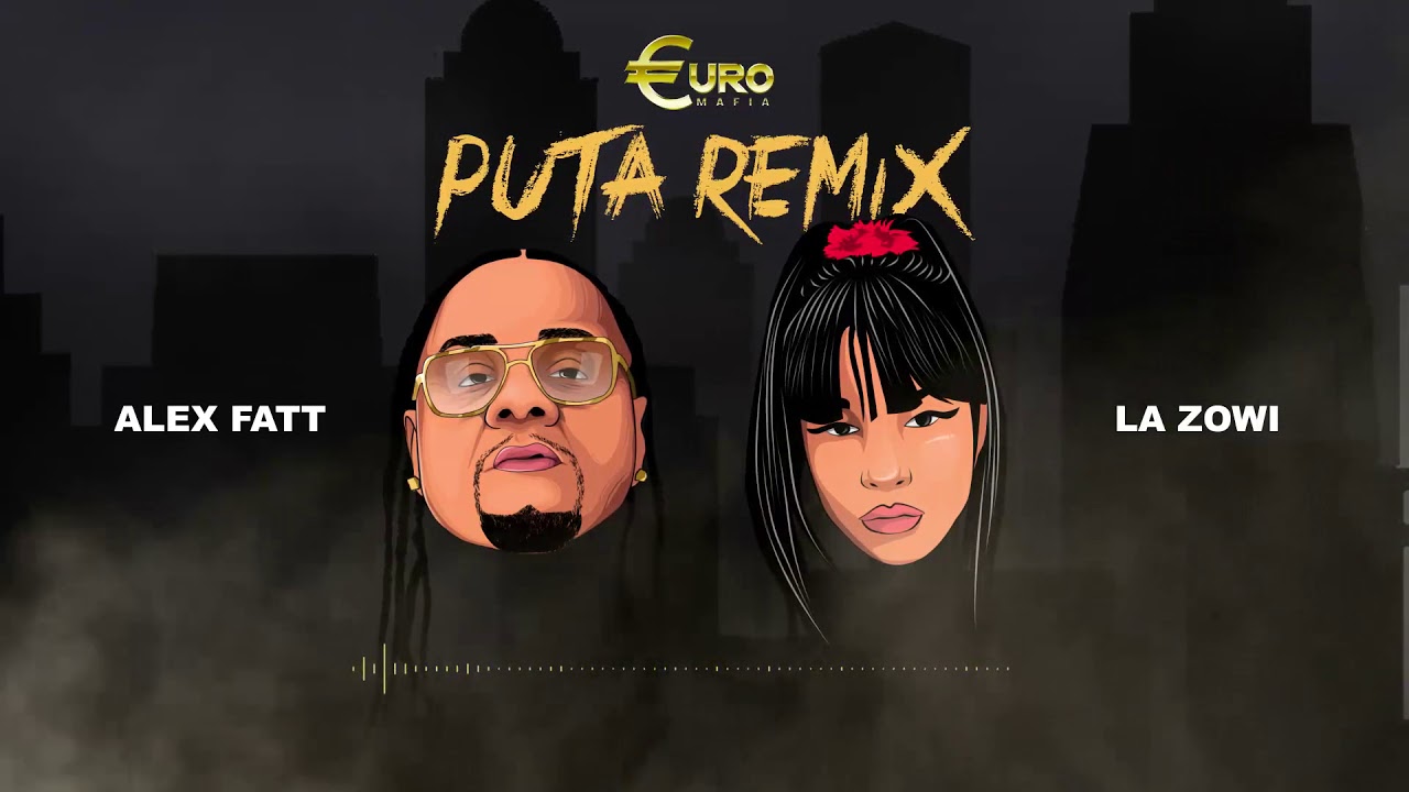 Alex Fatt x La Zowi - Puta Remix prod.by BassnPurp (Euro Mafia)