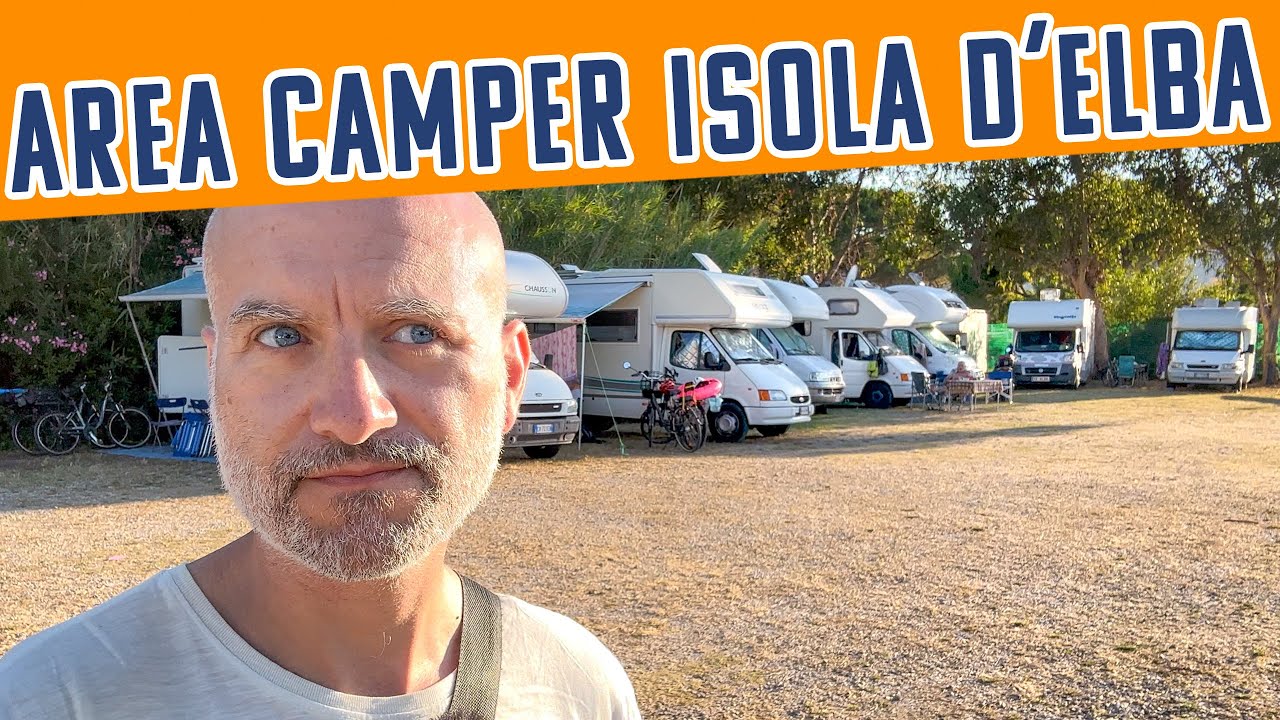 l' AREA CAMPER PIU' ECONOMICA DELL'ISOLA D'ELBA, La Biodola e Marina di Campo 🏖️