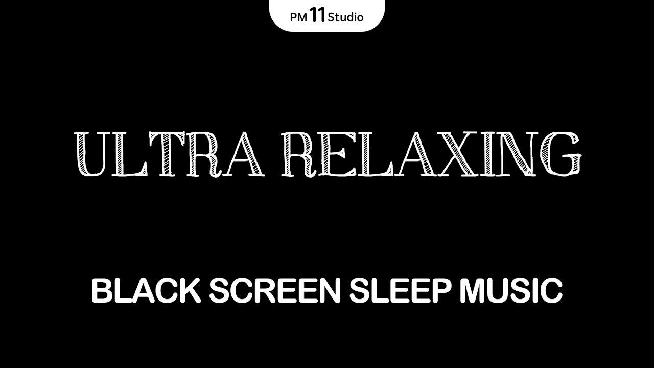 Ultra Relaxing Deep Sleep Music | No Mid-Roll Ads | Black Screen | 12 Hours