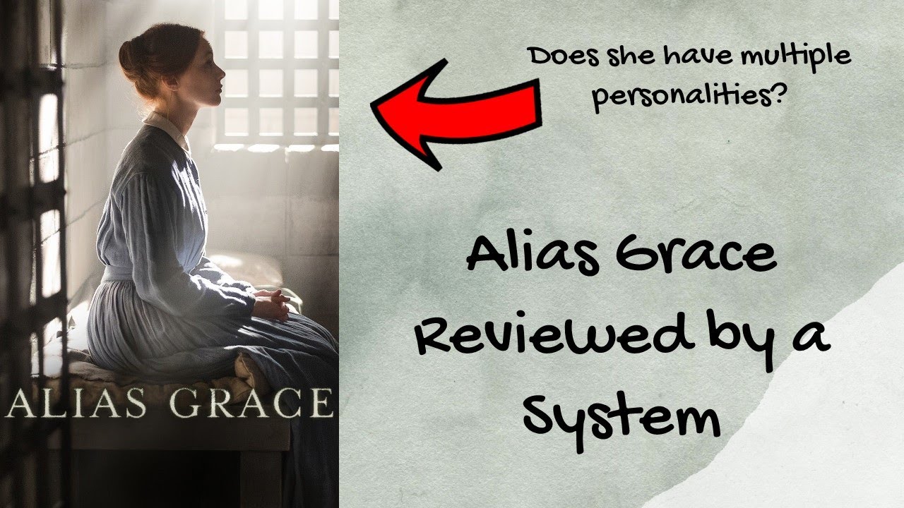 System Reacts to Alias Grace | Dissociative Identity Disorder