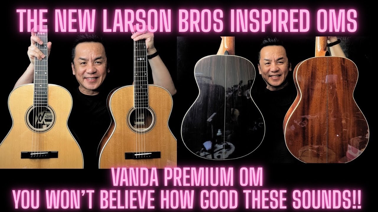 Larson Bros Inspired OM- New Vanda Premium OM Guitars - Honduran Mahogany and Indian Rosewood 