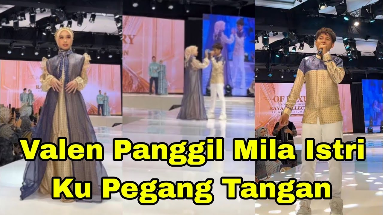 VALEN PEGANG TANGAN MILA PANGGIL ISTRI KU