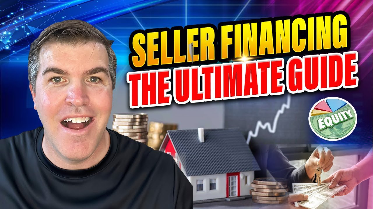 Seller Financing: The Ultimate Guide