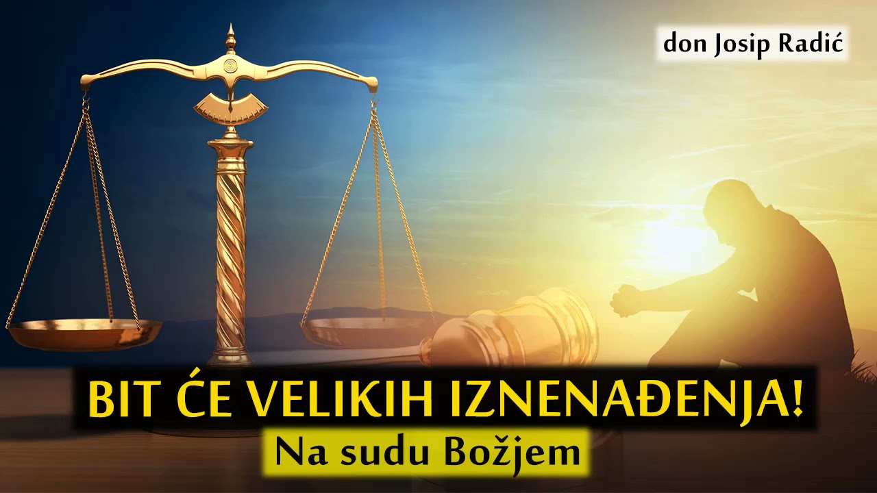BIT ĆE VELIKIH IZNENAĐENJA! Na sudu Božjem