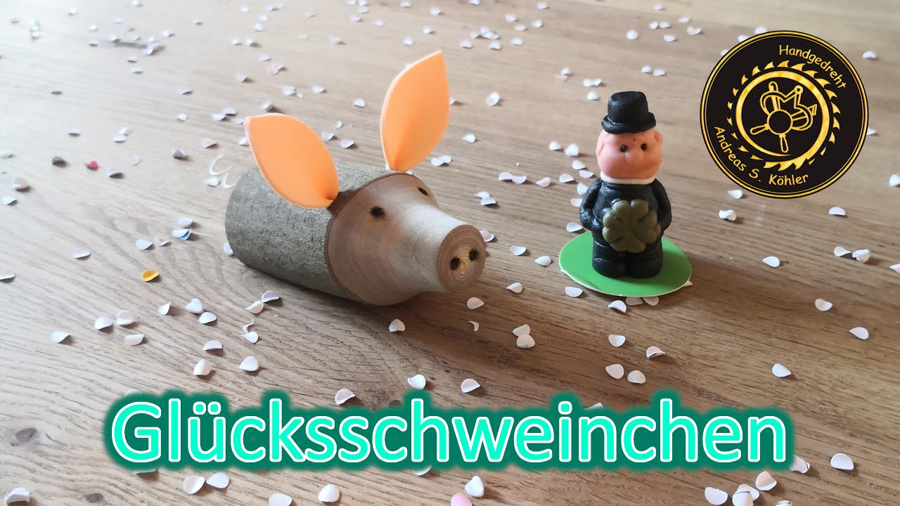 Drechseln: Glücksschweinchen