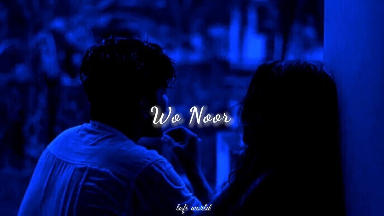 wo noor by ap dhillon [ slowed reverb ] - lofi world