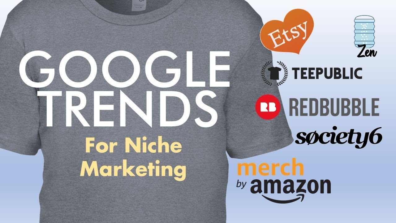 Using GOOGLE TRENDS to Find NICHES on Redbubble, Teepublic, and other print-on-demand sites