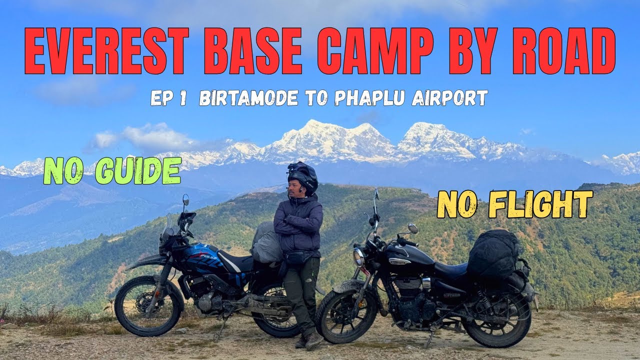 EVEREST BASE CAMP MOTORCYCLE RIDE 2025 WITH NO FLIGHT NO GUIDE | EBC BY ROAD | ANUP SHRESTHA