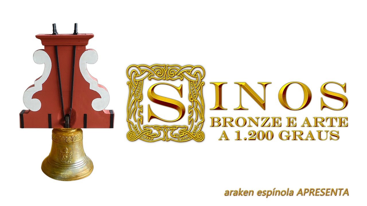 Sinos - Bronze e Arte a 1200 Graus