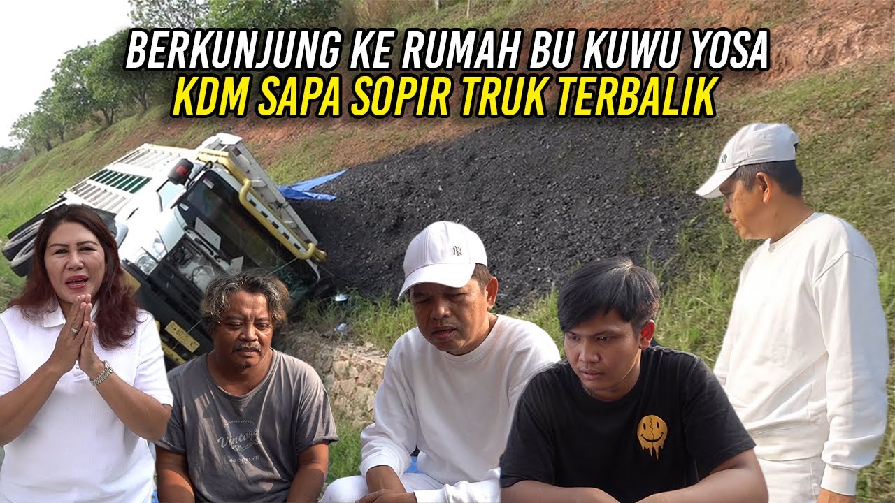 BERKUNJUNG KE RUMAH BU KUWU YOSA KAWUNG HILIR | KDM SAPA SOPIR TRUK TERBAL1K DI TOL
