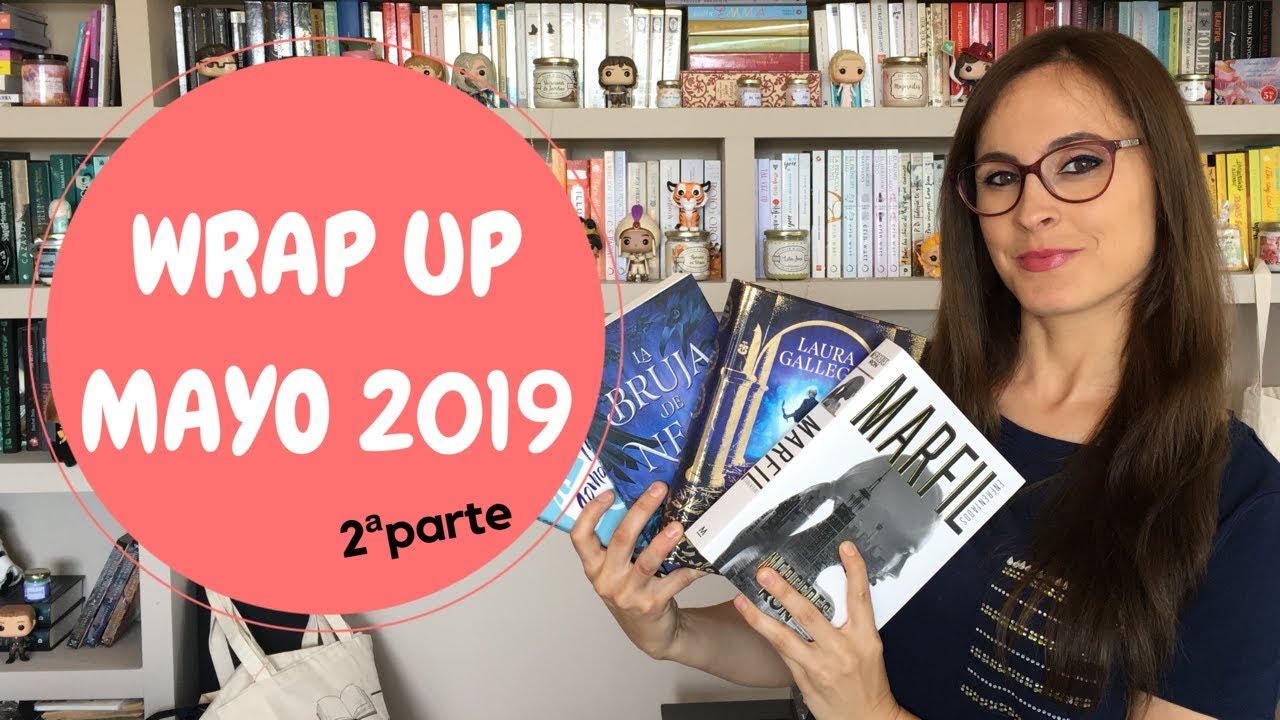 WRAP UP MAYO 2019 | 2ª PARTE | BIBIANA IN BOOKLAND