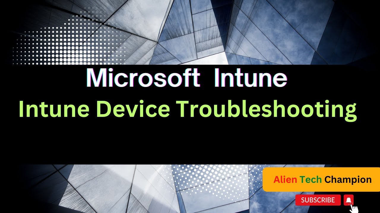 MS244- Intune Advanced Troubleshooting