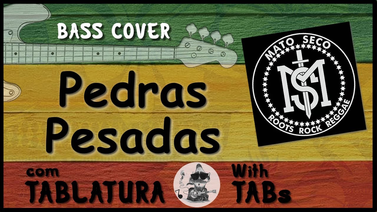 Mato Seco - Pedras Pesadas (Bass Cover with TAB - Reggae Bass Cover - Tablatura do Baixo)