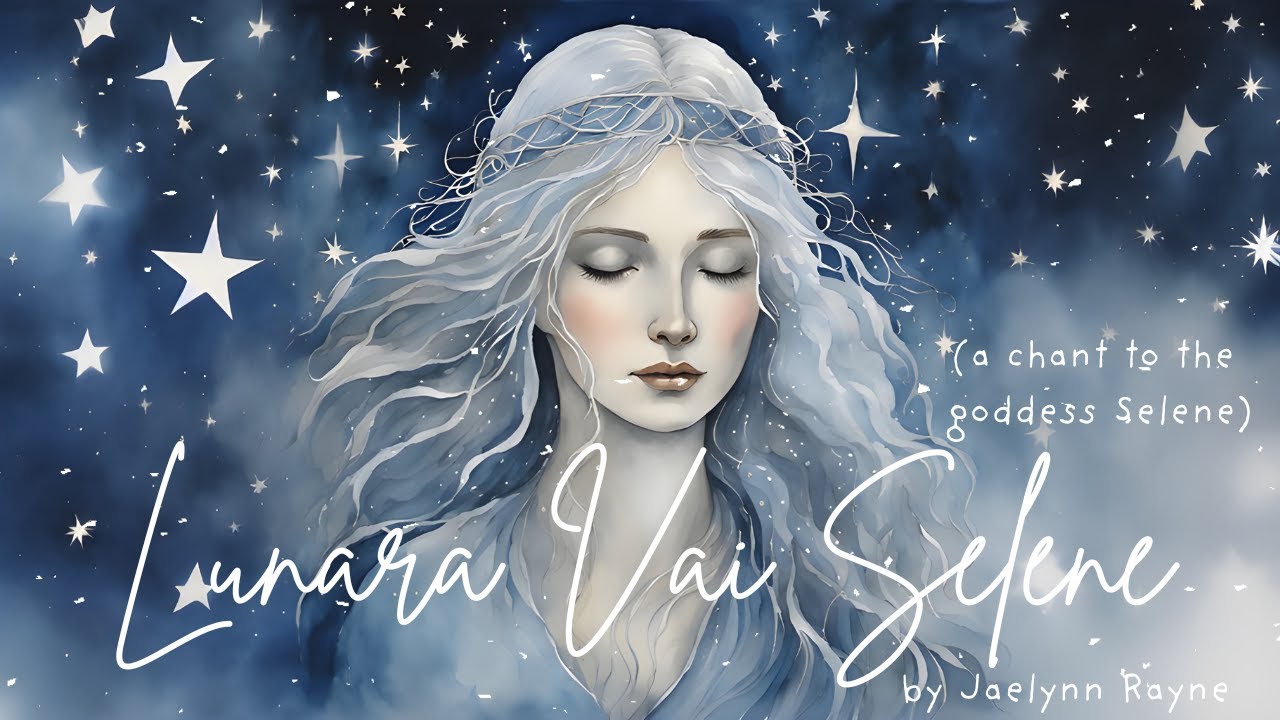 Lunara Vai Selene (a chant for the goddess Selene)