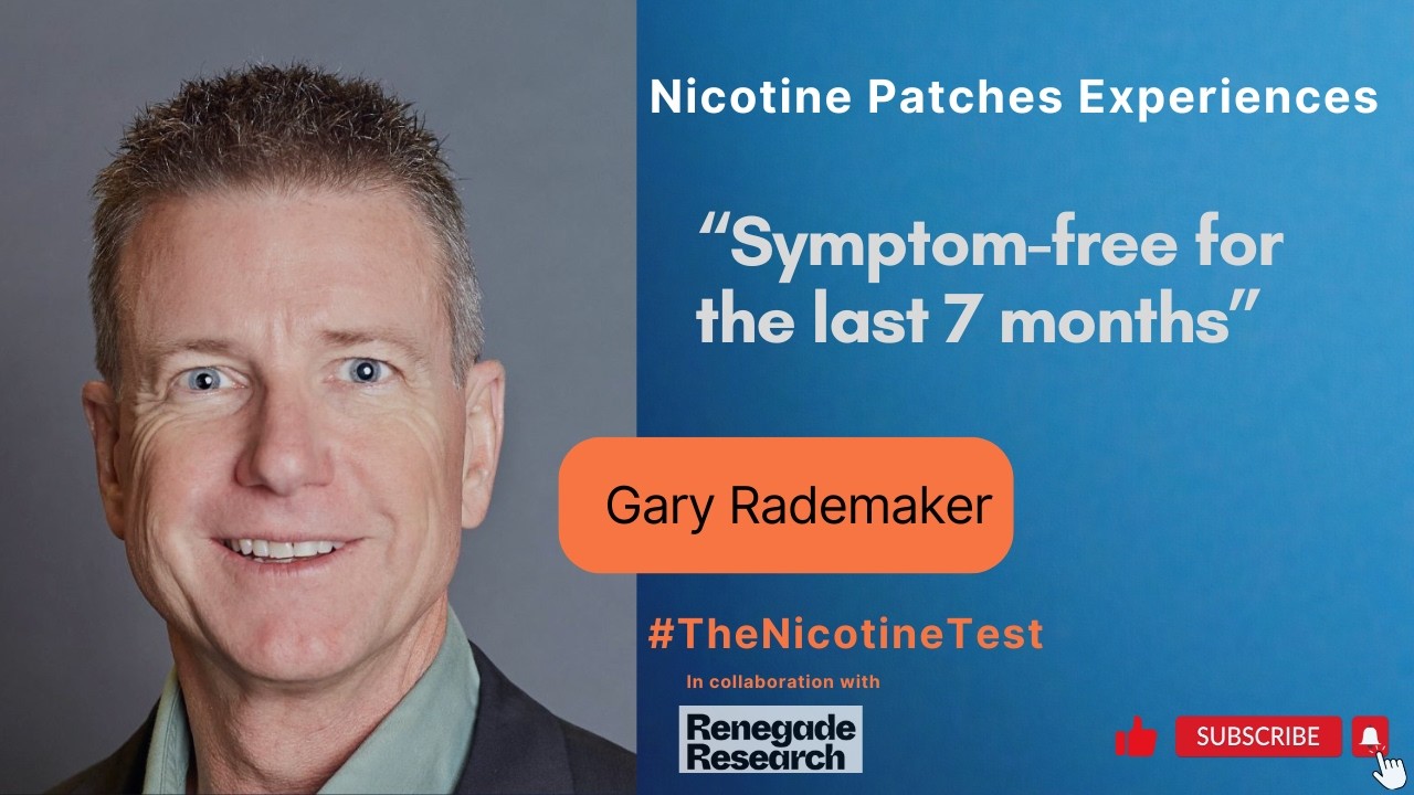 Low-dose Nicotine-- Exp7--GaryRademaker-- Symptom Free!