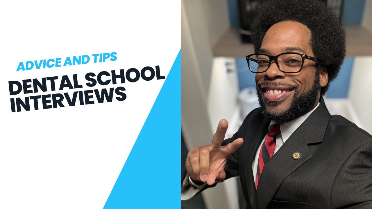 Dental School Interviews - Advice and Tips