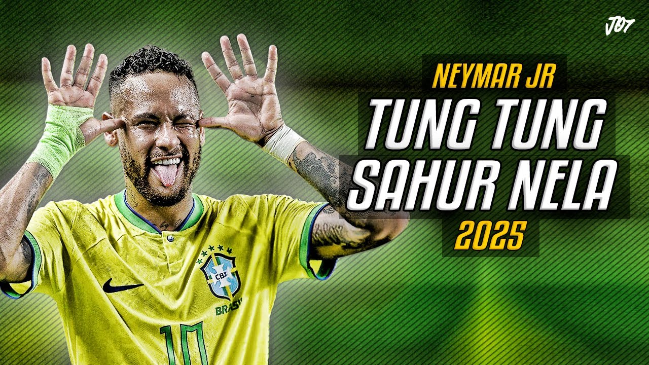 Neymar Jr ● TUNG TUNG SAHUR NELA | Goals & Skills ᴴᴰ