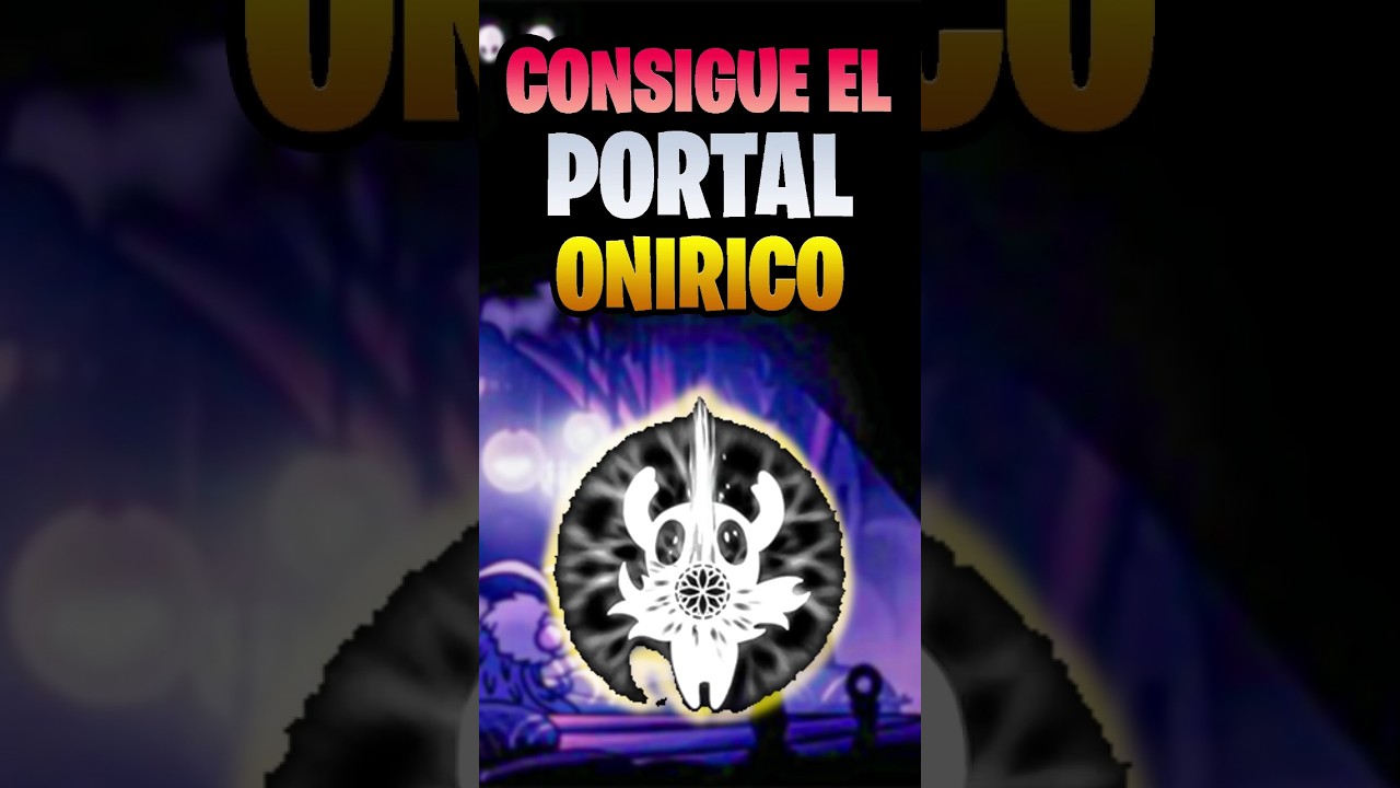 Como Conseguir el Portal On&iacute;rico f&aacute;cil y r&aacute;pido en Hollow Knight