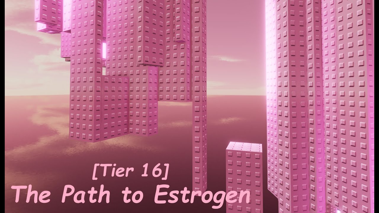 [Tier 16] The Path to Estrogen