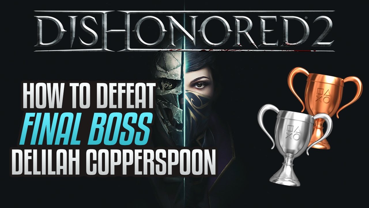 Dishonored 2 - How to defeat Delilah Copperspoon Final Boss (No Powers, No Items used)