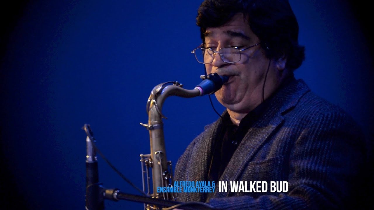 Alfredo Ayala & Ensamble MonKterrey - In Walked Bud