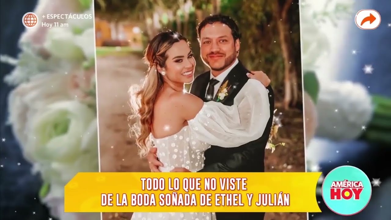 Así fue la boda de Ethel y Julian | América Hoy