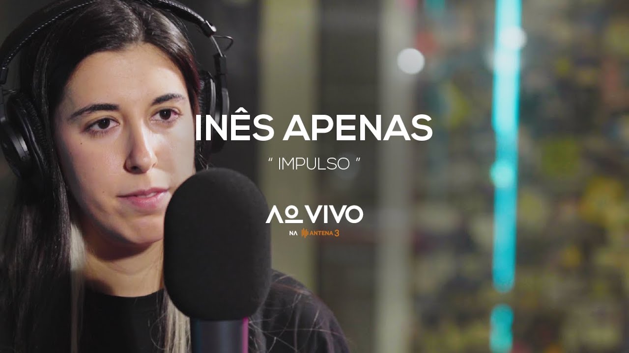 Inês Apenas - Impulso | Ao Vivo na Antena 3 | Antena 3